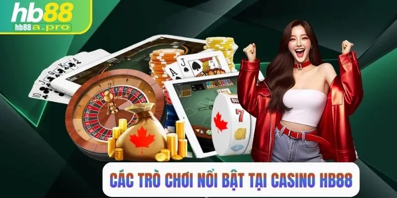 Tổng hợp trò chơi nổi bật tại casino HB88